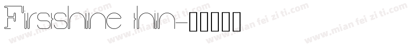 Firstshine thin字体转换